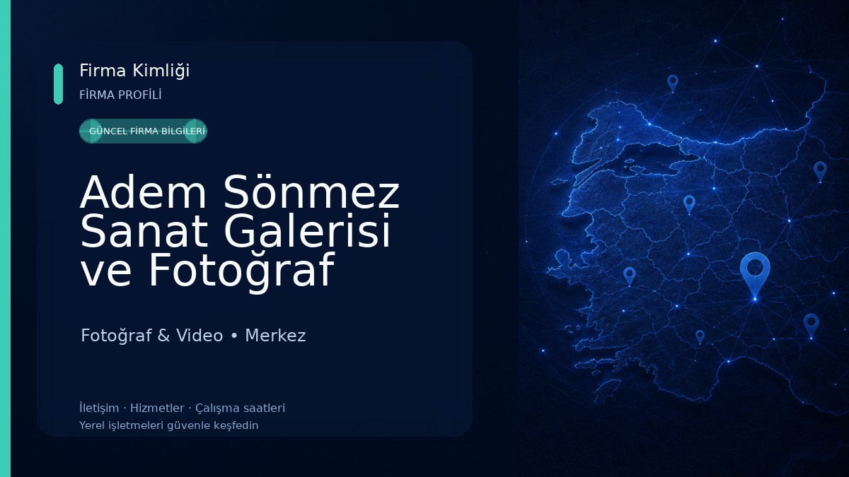 Adem Sönmez Sanat Galerisi ve Fotoğraf Atölyesi Fotoğraf & Video