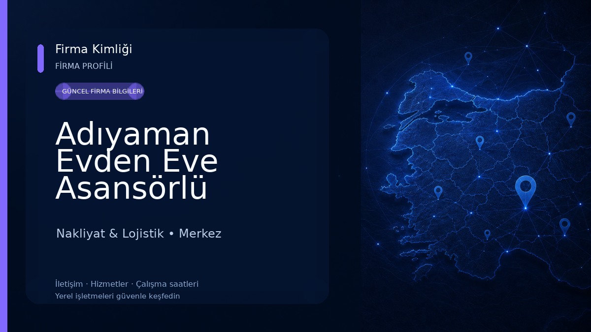 Adıyaman Evden Eve Asansörlü Nakliyat 