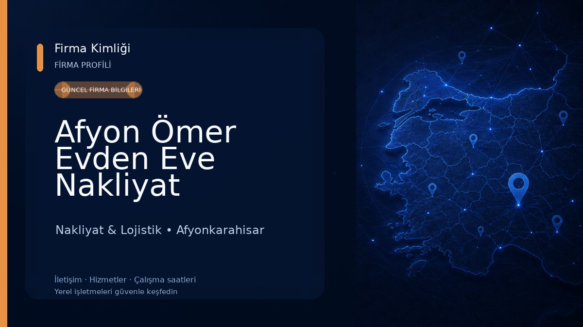 Afyon Ömer Evden Eve Nakliyat Nakliyat & Lojistik