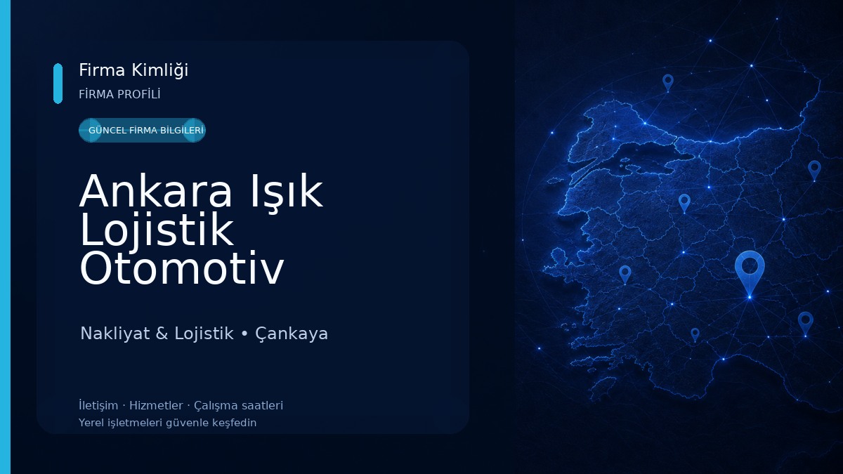 Ankara Işık Lojistik Otomotiv Nakliyat & Lojistik