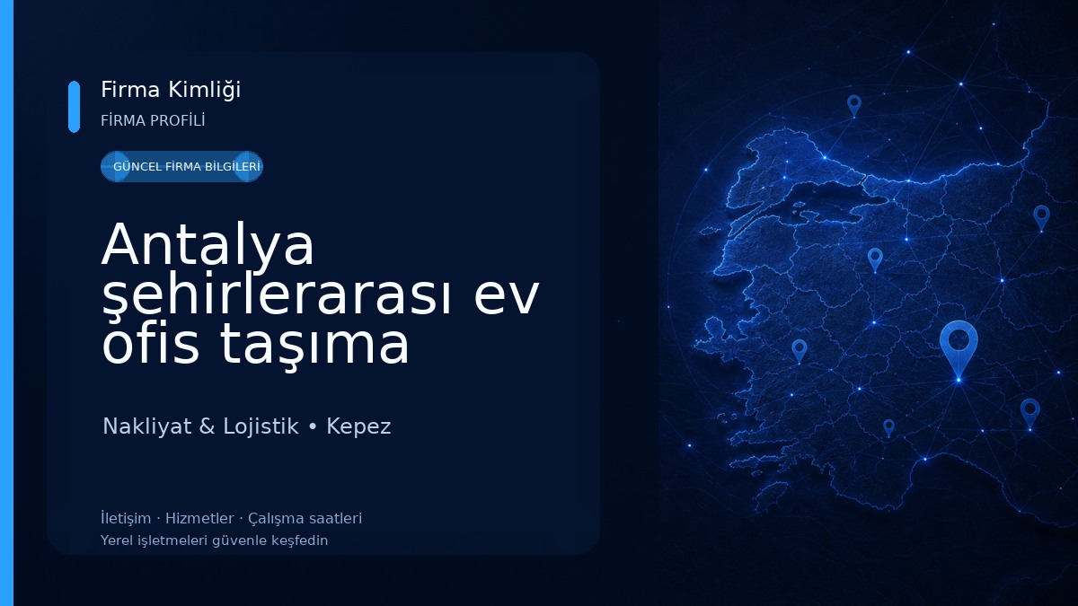 Antalya şehirlerarası ev ofis taşıma Nakliyat & Lojistik