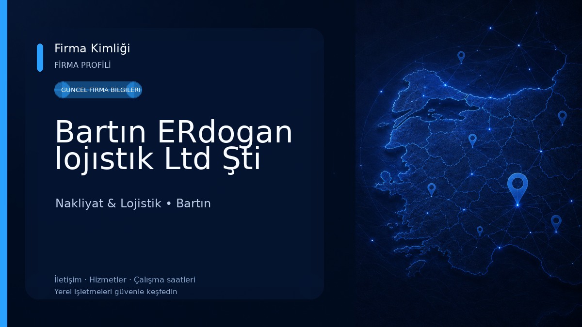 Bartın ERdogan lojıstık Ltd Şti Nakliyat & Lojistik
