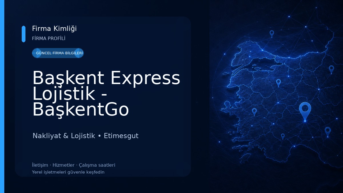 Başkent Express Lojistik - BaşkentGo Kurye Nakliye - Ambar - Parsiyel Taşımacılık Nakliyat & Lojistik
