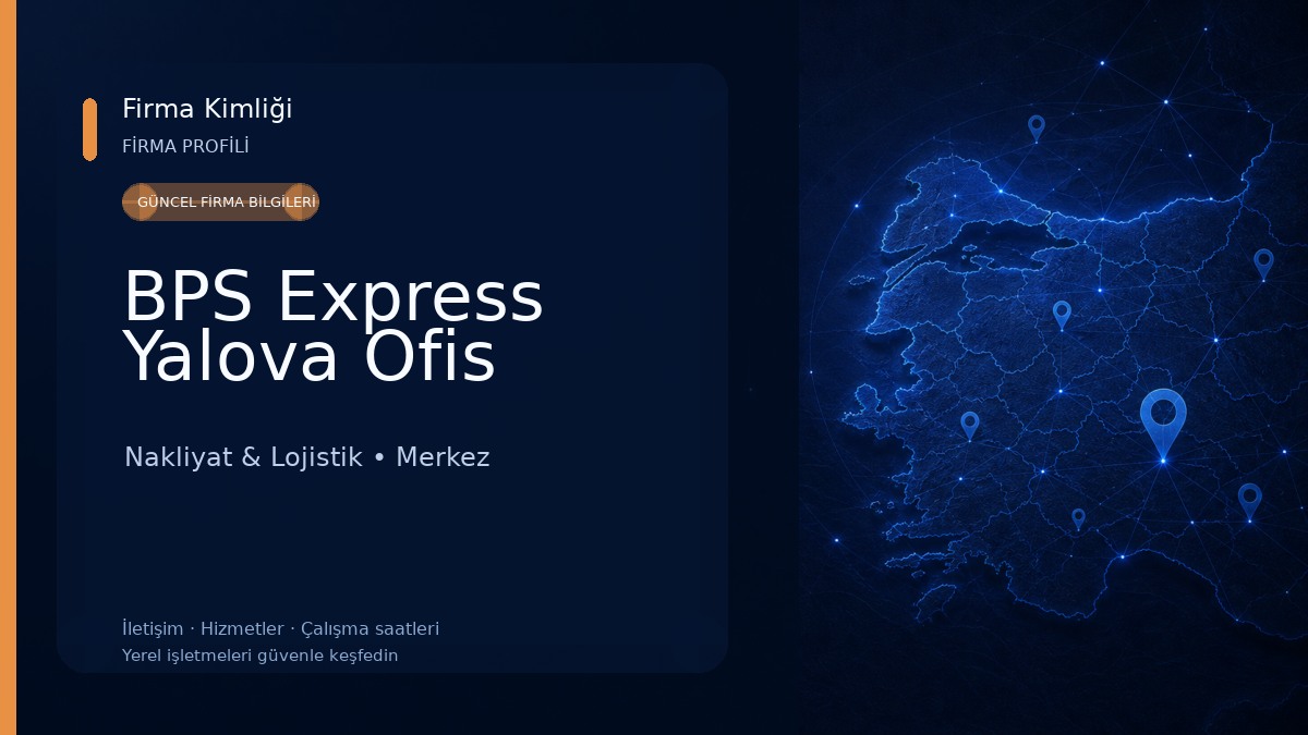 BPS Express Yalova Ofis Nakliyat & Lojistik