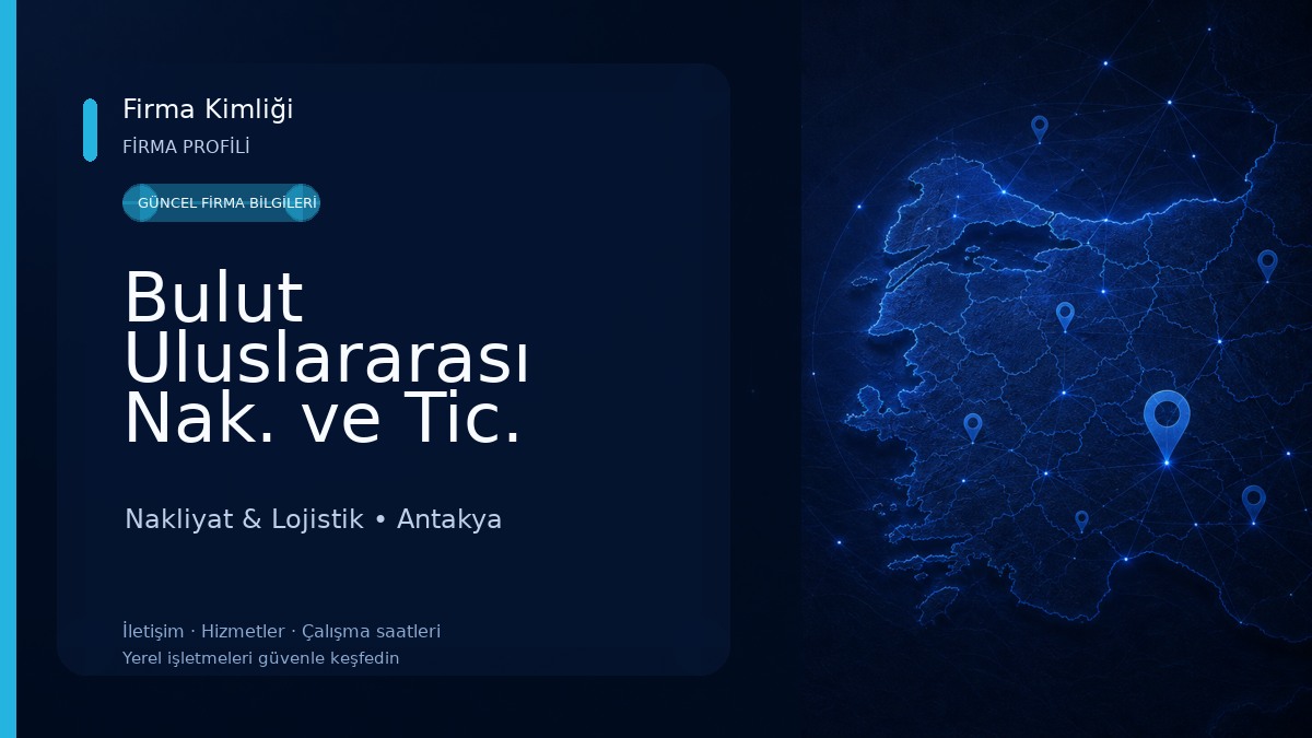 Bulut Uluslararası Nak. ve Tic. Antakya 