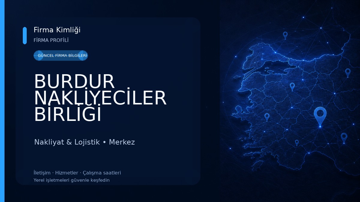 BURDUR NAKLİYECİLER BİRLİĞİ BUR-NAK İBRAHİM ERGÜN Nakliyat & Lojistik