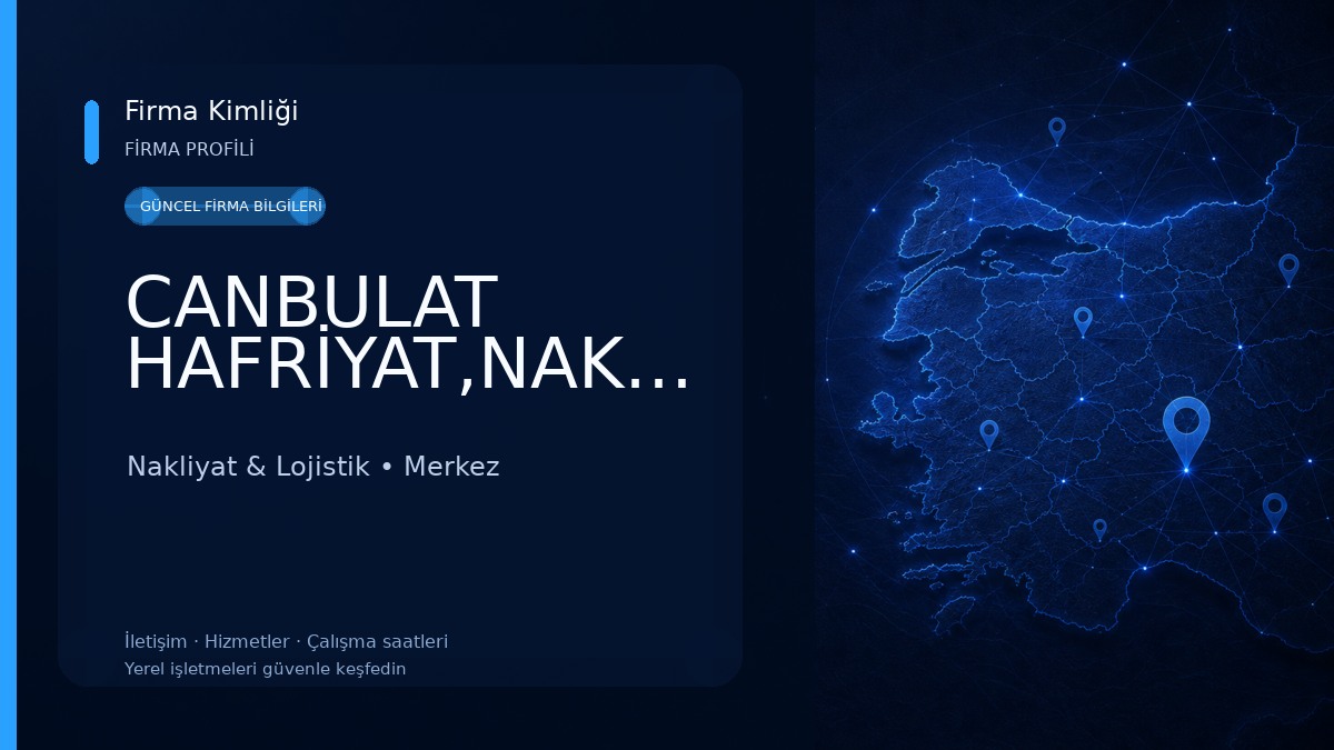 CANBULAT HAFRİYAT,NAKLİYAT,TAŞIMACILIK 