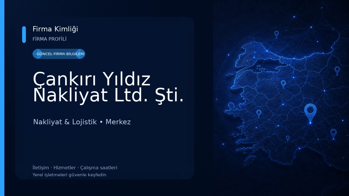 Çankırı Yıldız Nakliyat Ltd. Şti. Nakliyat & Lojistik