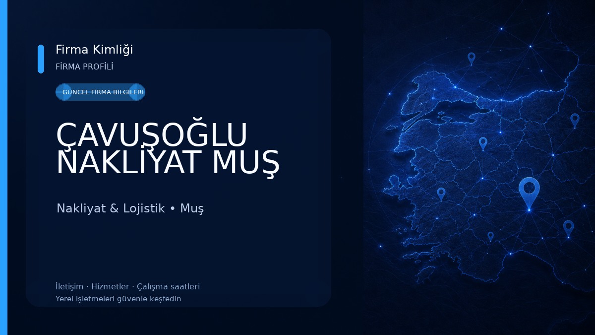 ÇAVUŞOĞLU NAKLİYAT MUŞ Nakliyat & Lojistik