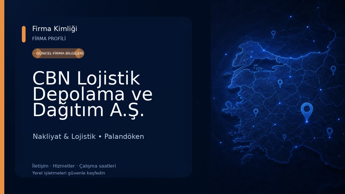 CBN Lojistik Depolama ve Dağıtım A.Ş. Nakliyat & Lojistik