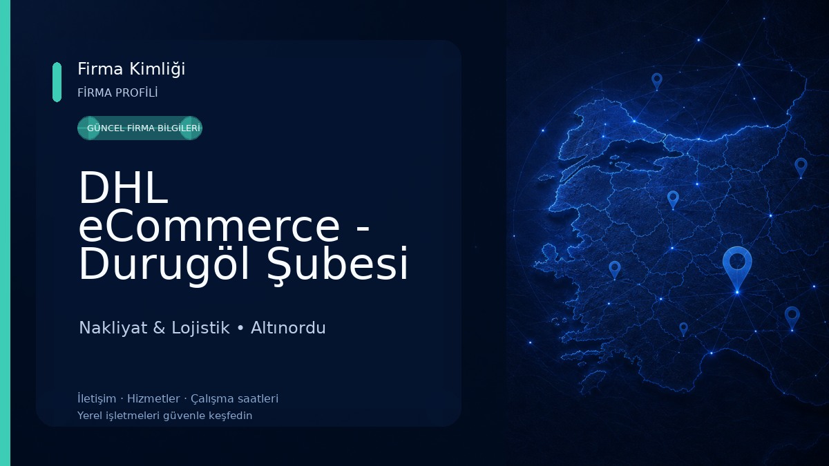 DHL eCommerce - Durugöl Şubesi Nakliyat & Lojistik