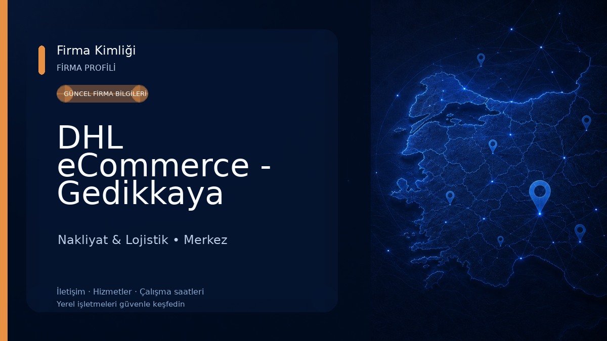 DHL eCommerce - Gedikkaya Şubesi