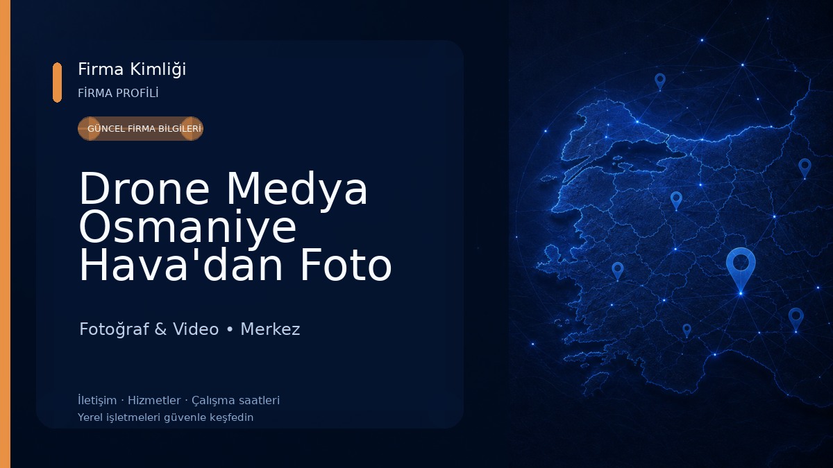 Drone Medya Osmaniye Hava'dan Foto Video Hizmetleri