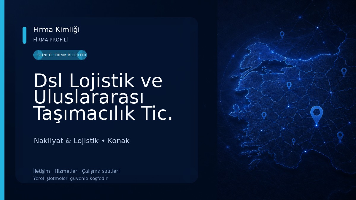 Dsl Lojistik ve Uluslararası Taşımacılık Tic. Ltd. Şti Nakliyat & Lojistik