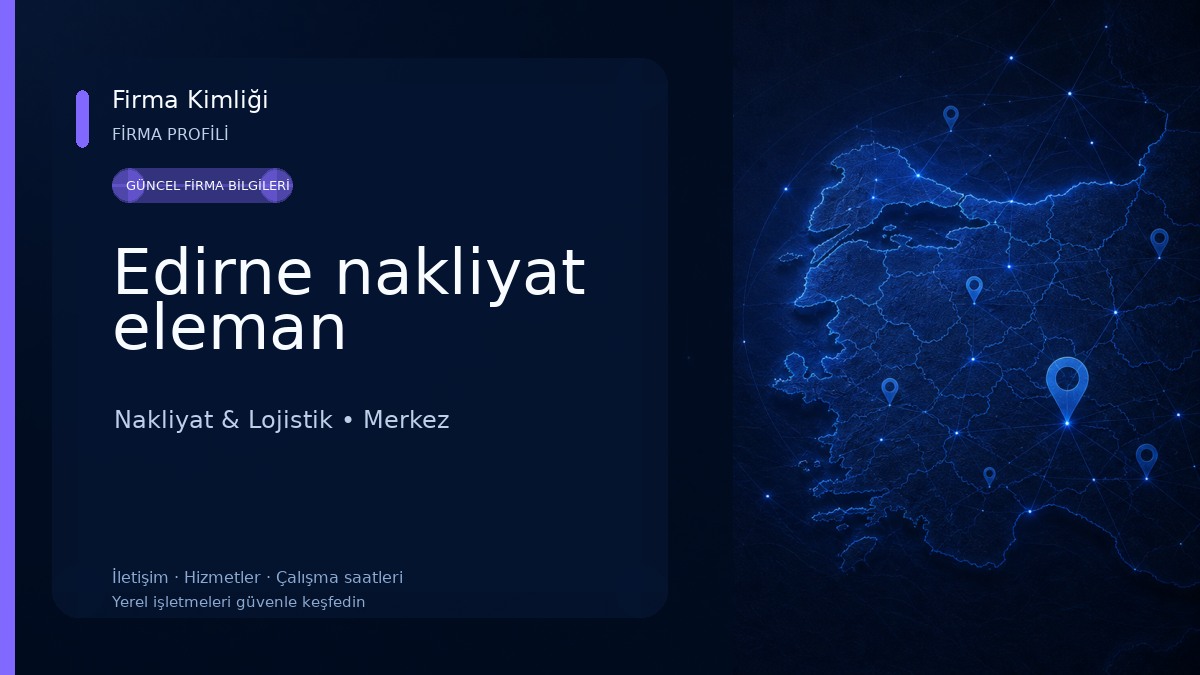 Edirne nakliyat eleman 