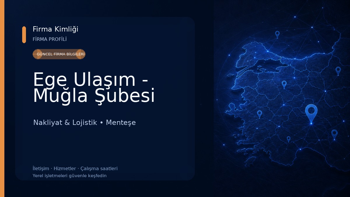 Ege Ulaşım - Muğla Şubesi Nakliyat & Lojistik