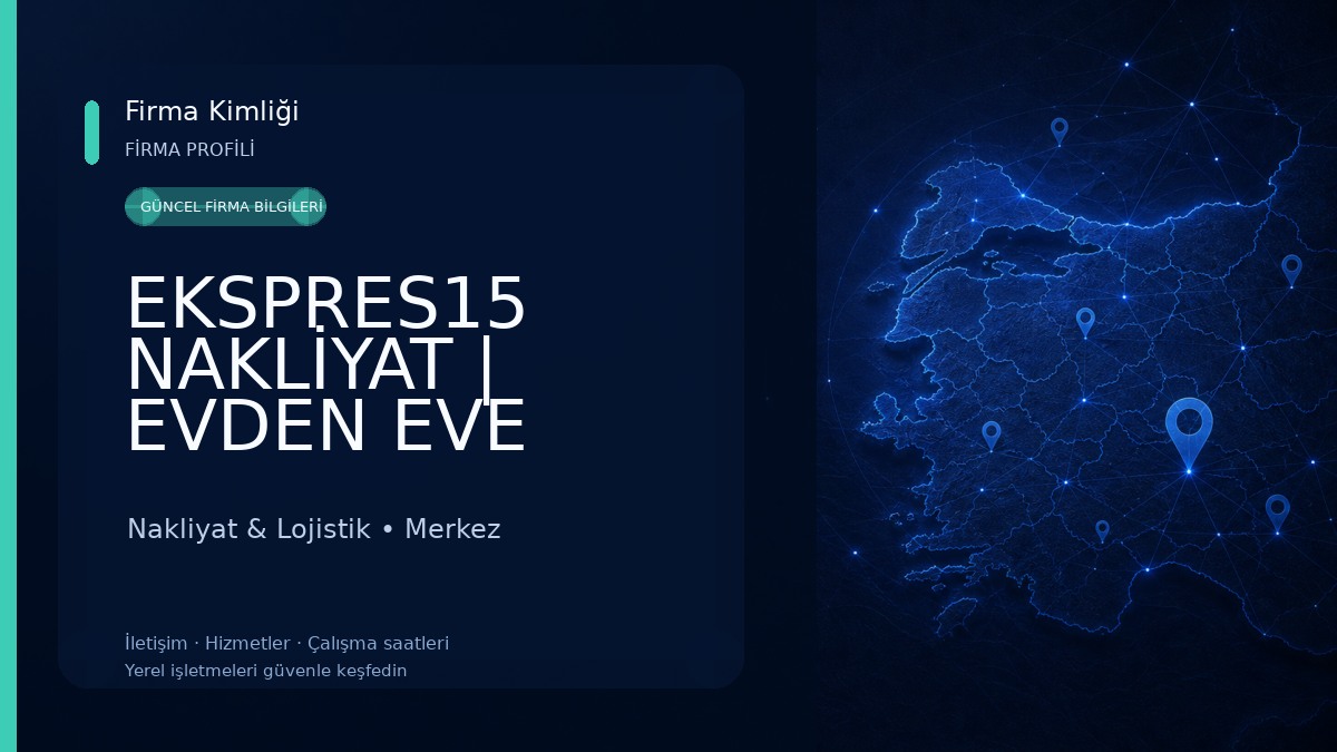 EKSPRES15 NAKLİYAT | EVDEN EVE ASANSÖRLÜ TAŞIMACILIK Nakliyat & Lojistik