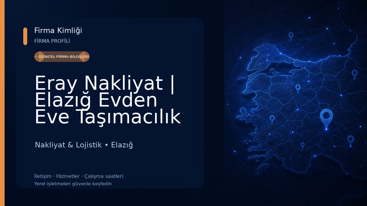 Eray Nakliyat | Elazığ Evden Eve Taşımacılık Nakliyat & Lojistik