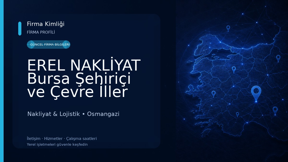 EREL NAKLİYAT Bursa Şehiriçi ve Çevre İller Arası Nakliye 