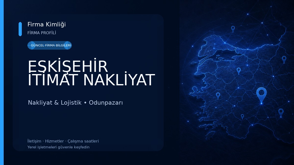 ESKİŞEHİR İTİMAT NAKLİYAT