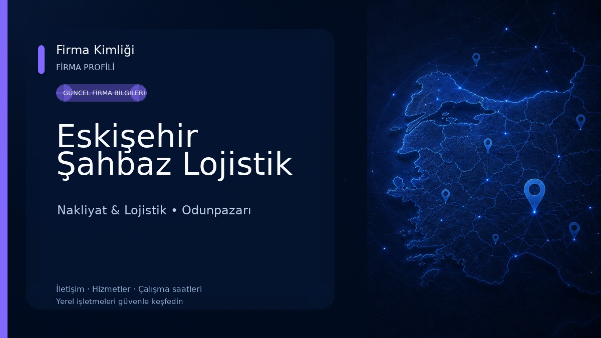 Eskişehir Şahbaz Lojistik Nakliyat & Lojistik