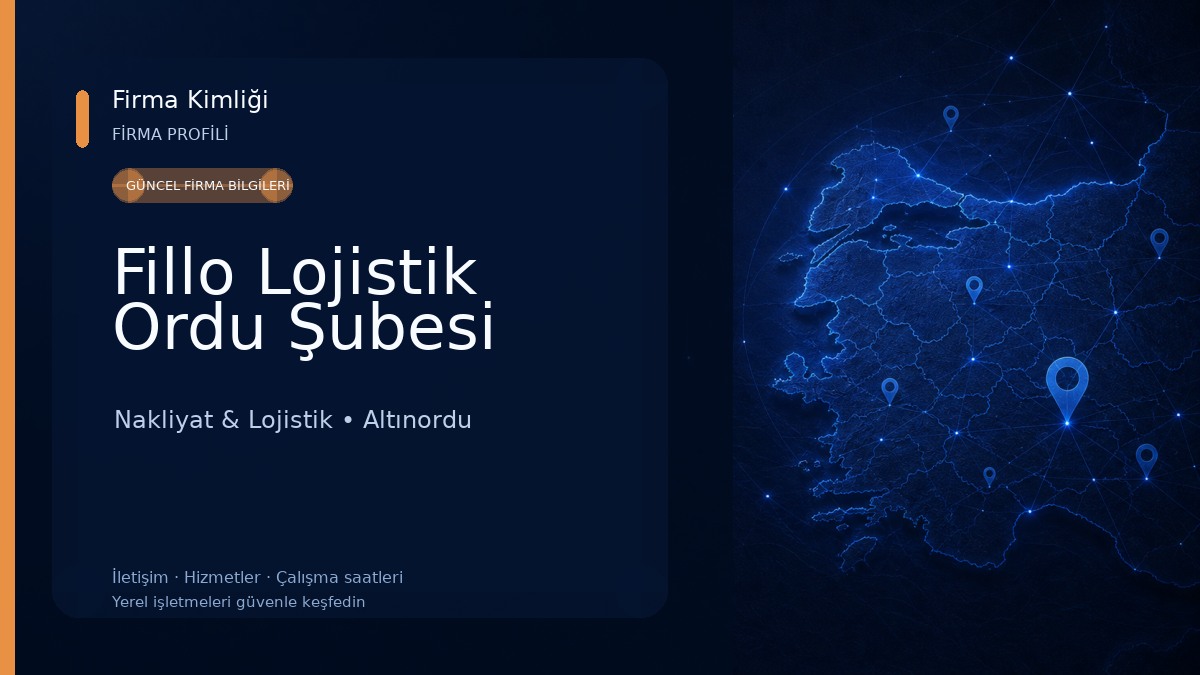 Fillo Lojistik Ordu Şubesi Nakliyat & Lojistik