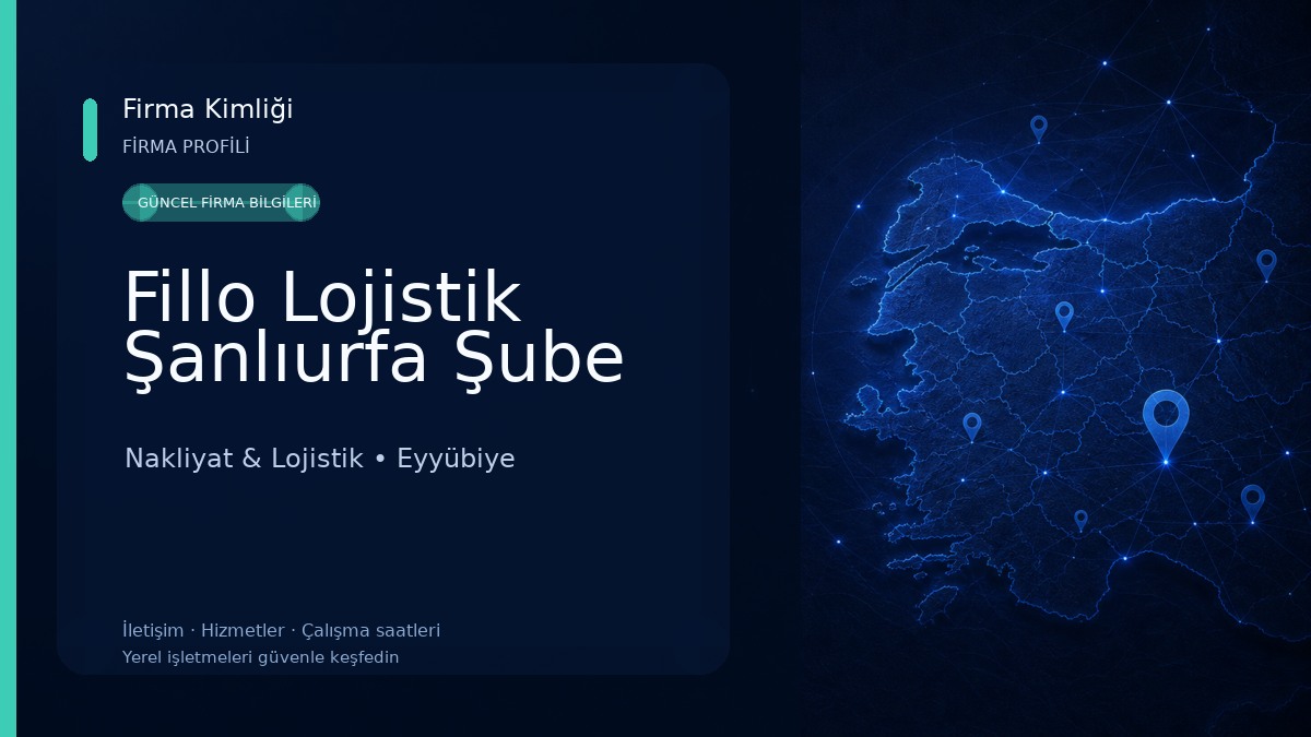 Fillo Lojistik Şanlıurfa Şube Nakliyat & Lojistik