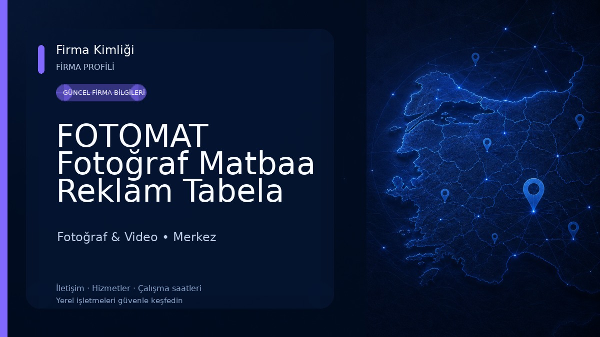 FOTOMAT Fotoğraf Matbaa Reklam Tabela Promosyon Fotoğraf & Video