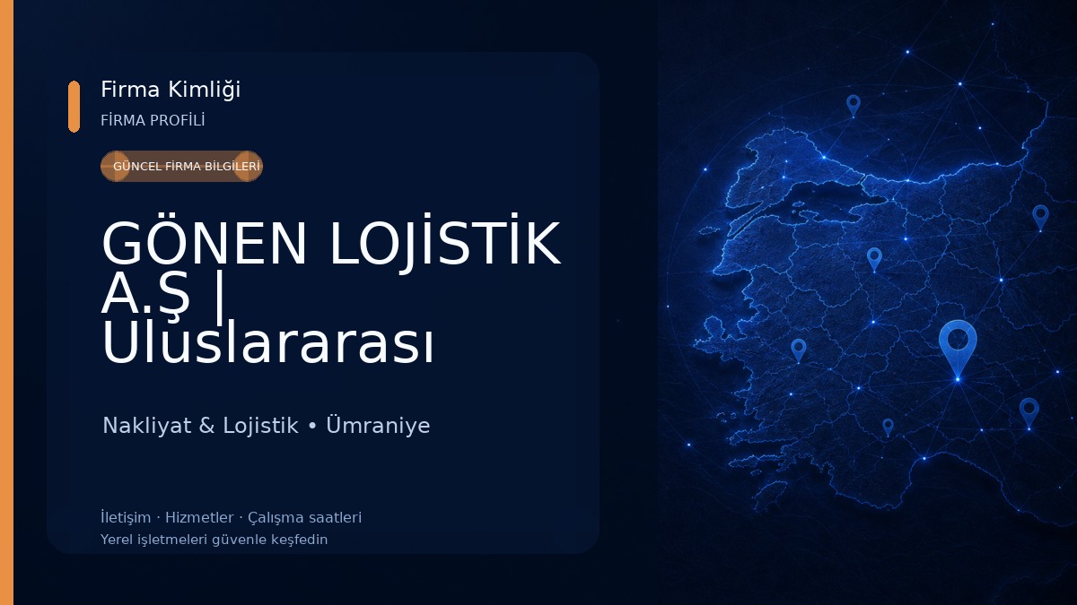 GÖNEN LOJİSTİK A.Ş | Uluslararası Evden Eve Nakliyat Nakliyat & Lojistik