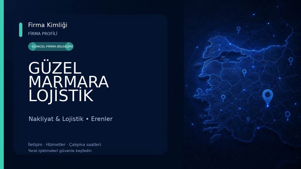 GÜZEL MARMARA LOJİSTİK Nakliyat & Lojistik