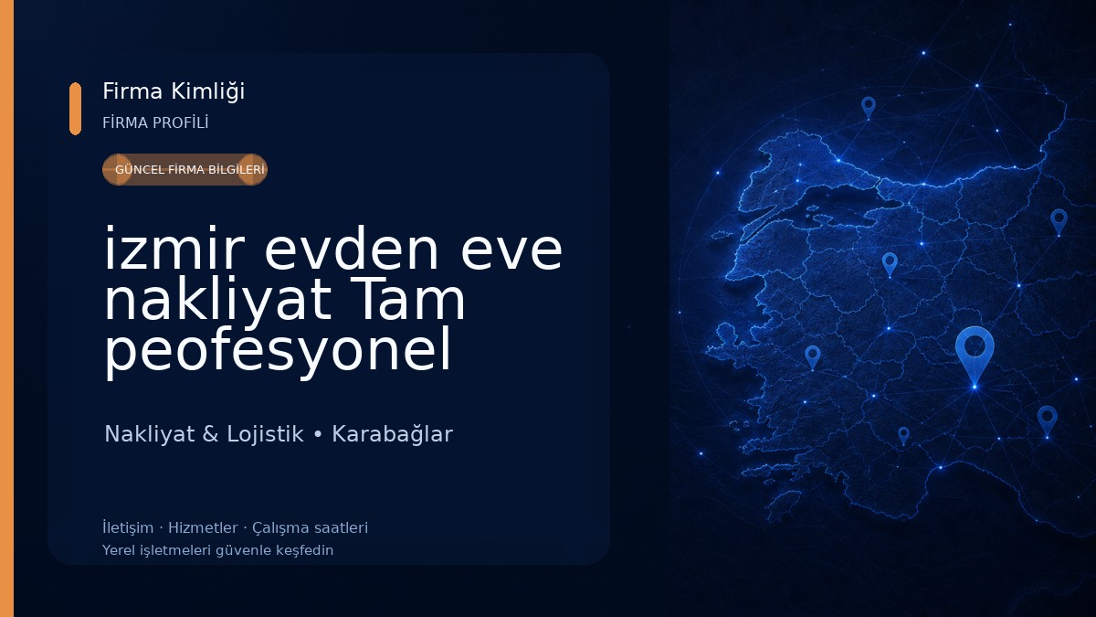 izmir evden eve nakliyat Tam peofesyonel taşıma arıyorsanız Nakliyat & Lojistik