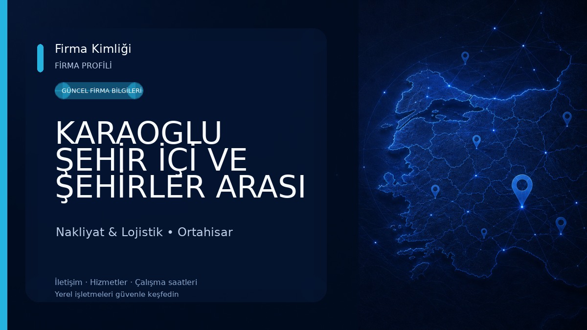 KARAOGLU ŞEHİR İÇİ VE ŞEHİRLER ARASI NAKLİYAT Nakliyat & Lojistik