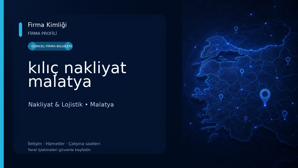 kılıç nakliyat malatya Nakliyat & Lojistik