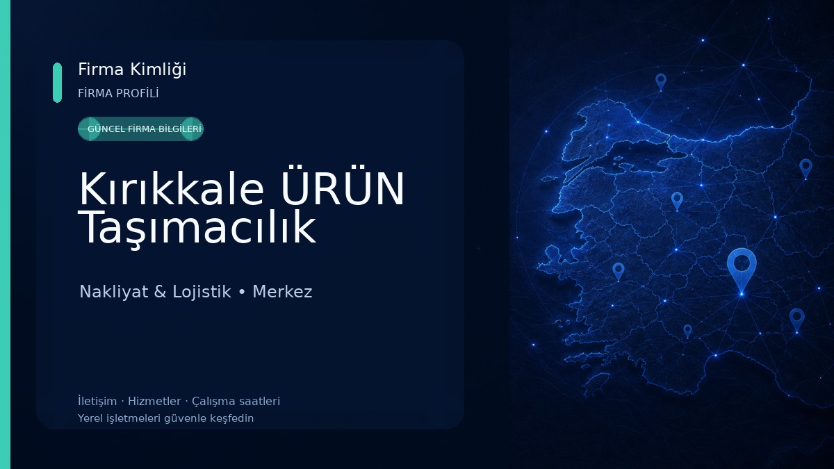 Kırıkkale ÜRÜN Taşımacılık Nakliyat & Lojistik