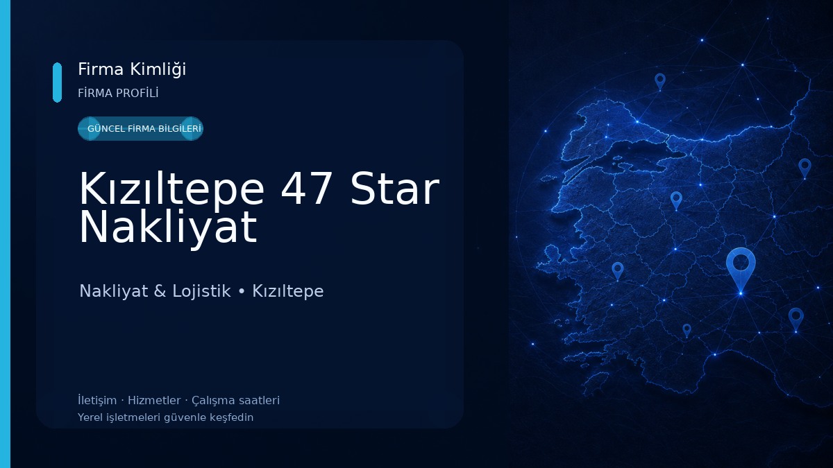 Kızıltepe 47 Star Nakliyat Nakliyat & Lojistik