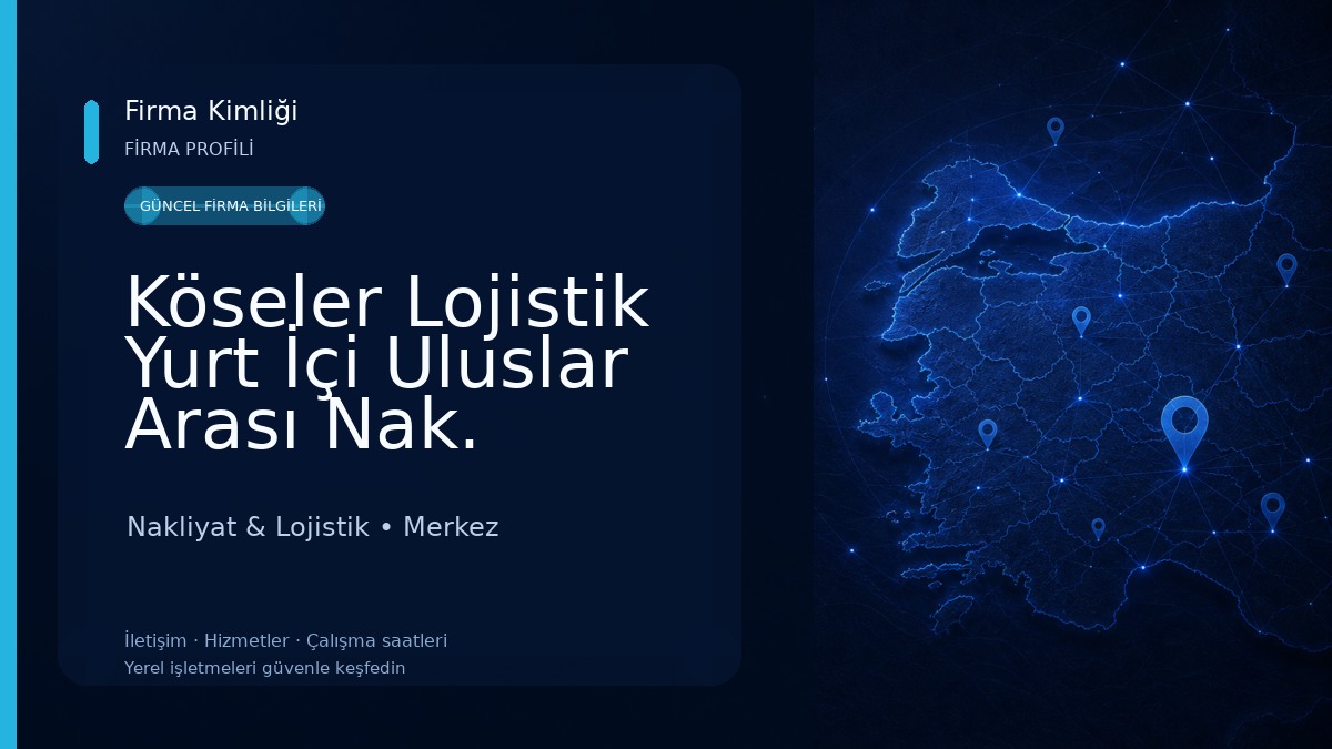 Köseler Lojistik Yurt İçi Uluslar Arası Nak.