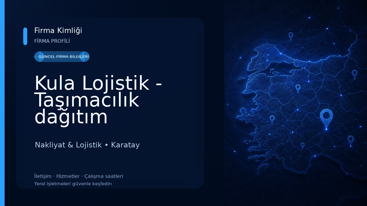Kula Lojistik - Taşımacılık dağıtım depolama Nakliyat & Lojistik