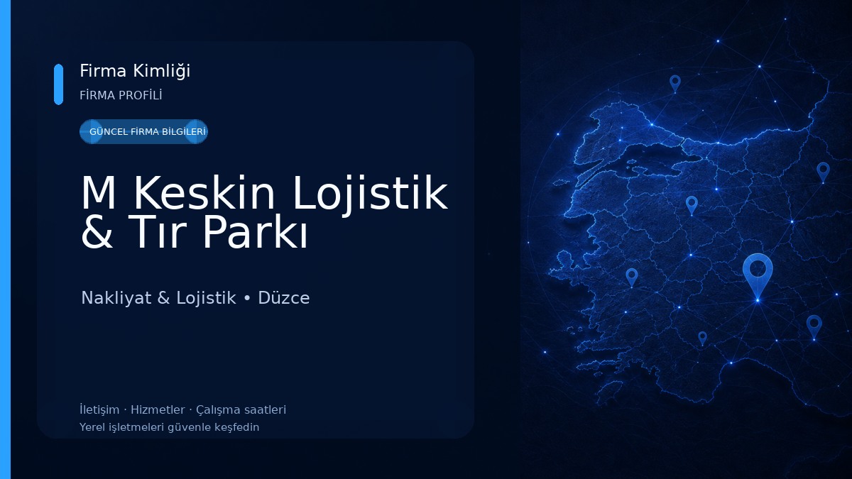 M Keskin Lojistik & Tır Parkı