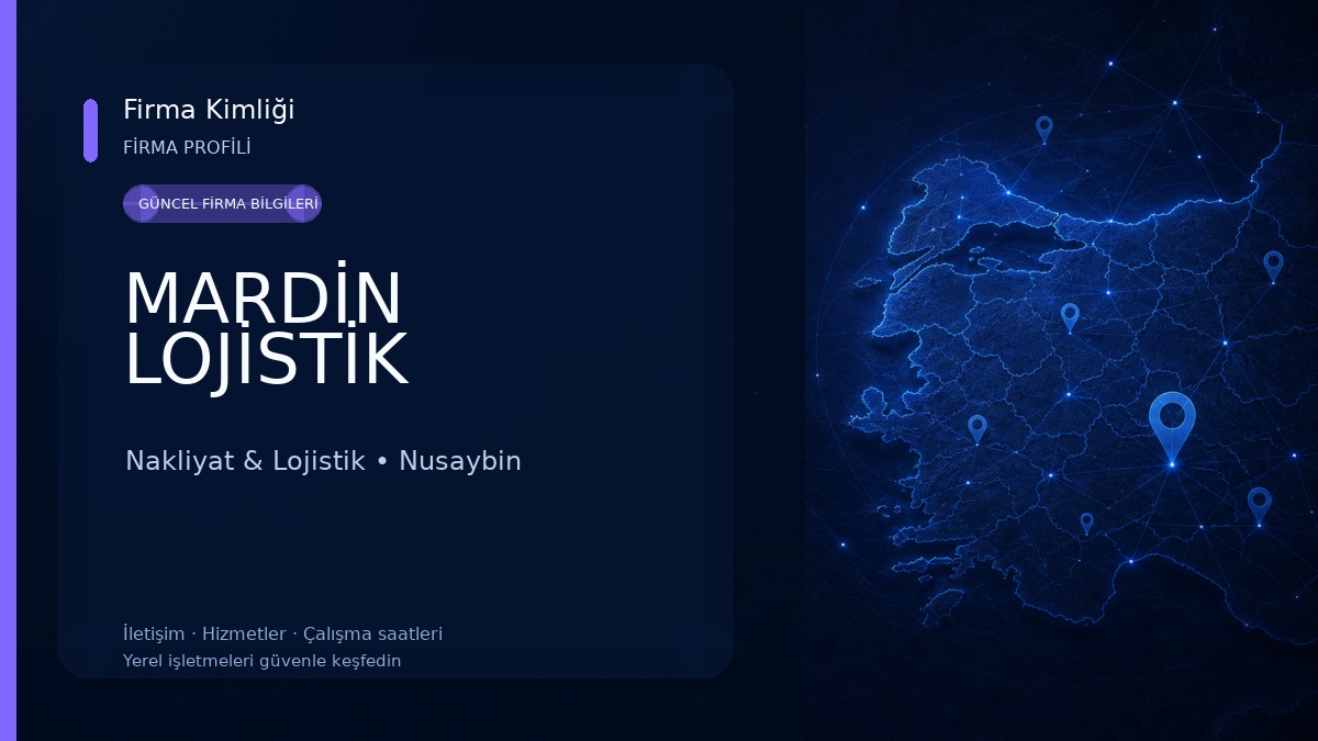 MARDİN LOJİSTİK Nakliyat & Lojistik