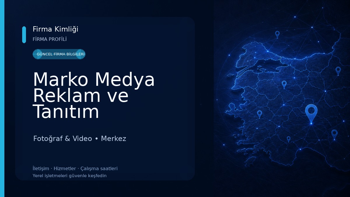 Marko Medya Reklam ve Tanıtım Hizmetleri Fotoğraf & Video
