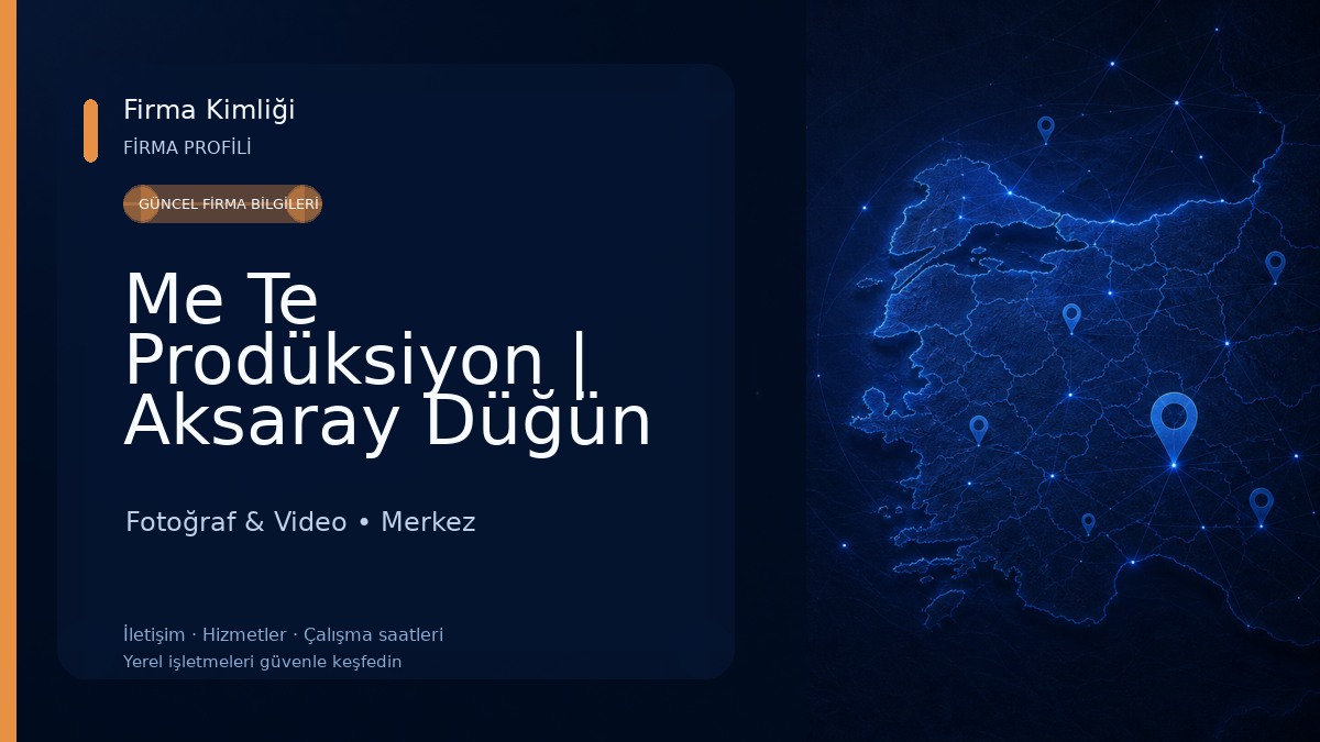 Me Te Prodüksiyon | Aksaray Düğün Fotoğrafçısı & Reklam Ajansı 
