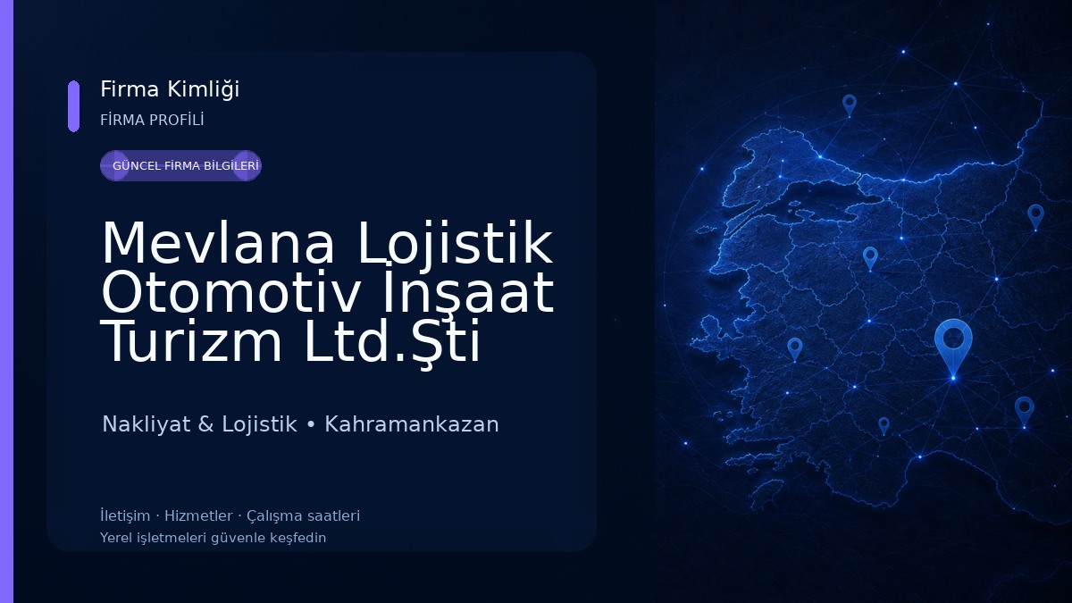 Mevlana Lojistik Otomotiv İnşaat Turizm Ltd.Şti Nakliyat & Lojistik