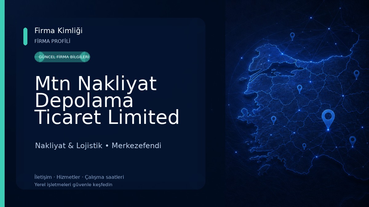 Mtn Nakliyat Depolama Ticaret Limited Şirketi 