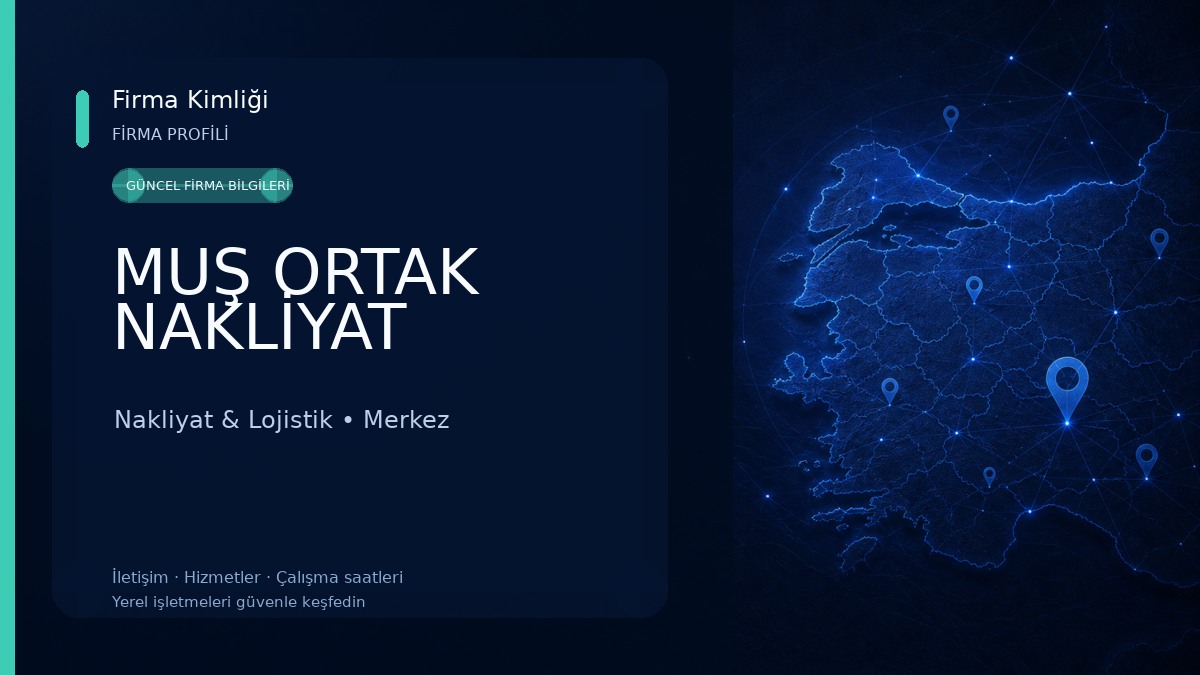 MUŞ ORTAK NAKLİYAT Nakliyat & Lojistik