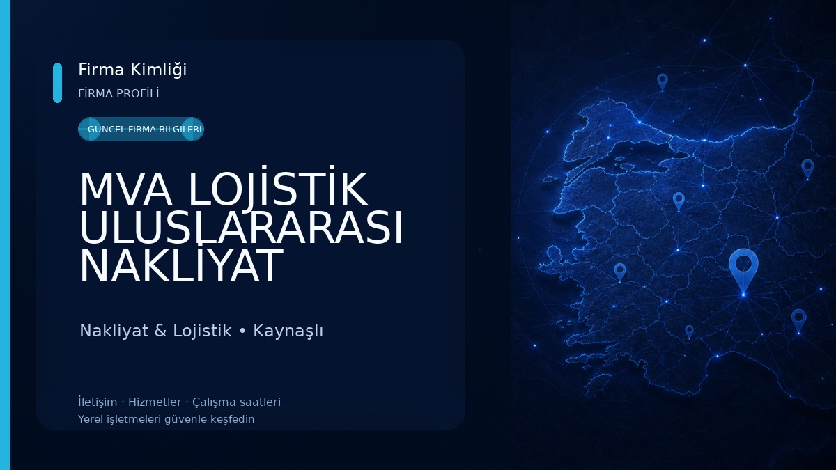 MVA LOJİSTİK ULUSLARARASI NAKLİYAT TİCARET LİMİTED ŞİRKETİ - DÜZCE / KAYNAŞLI Nakliyat & Lojistik