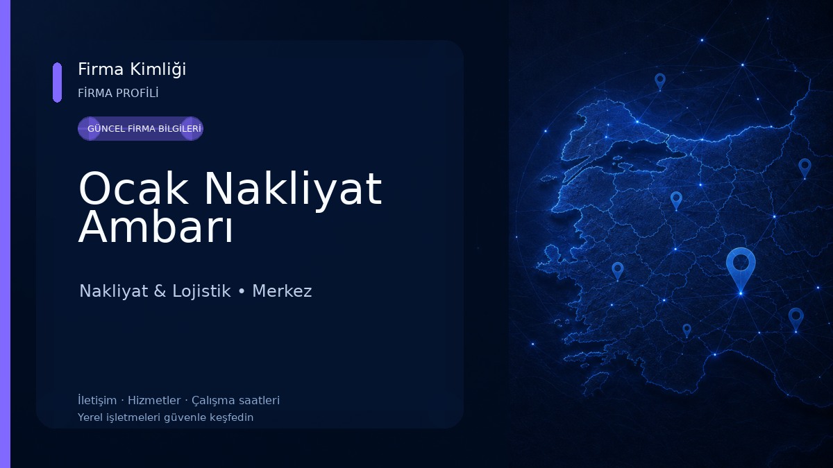 Ocak Nakliyat Ambarı Nakliyat & Lojistik
