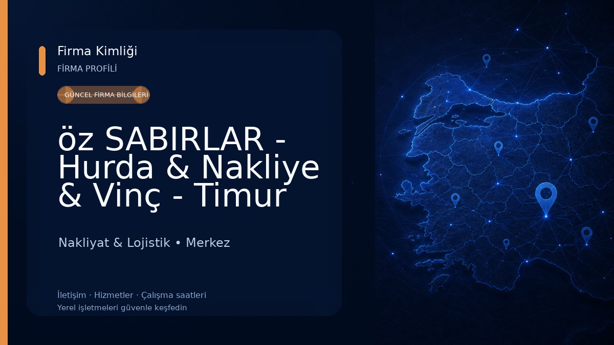 öz SABIRLAR - Hurda & Nakliye & Vinç - Timur Sabırlar Ltd.Şti Nakliyat & Lojistik
