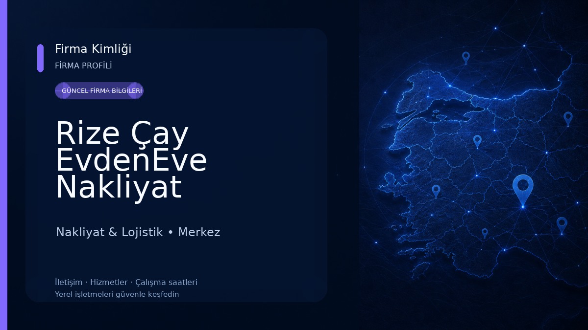 Rize Çay EvdenEve Nakliyat Nakliyat & Lojistik