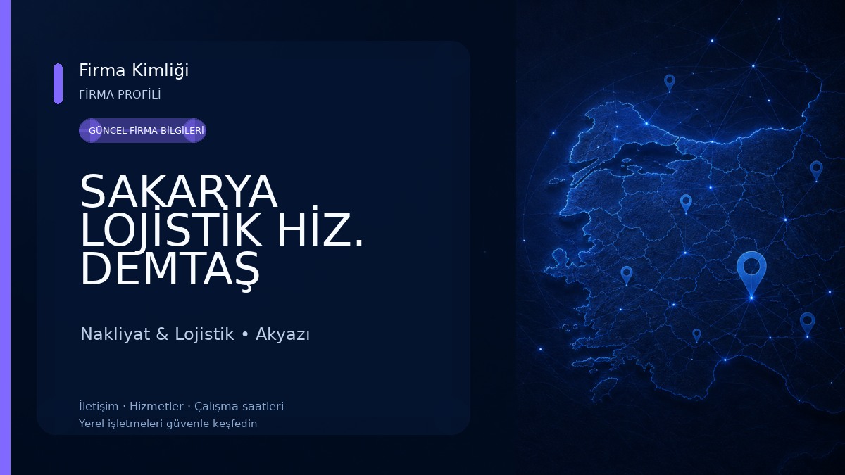 SAKARYA LOJİSTİK HİZ. DEMTAŞ Nakliyat & Lojistik