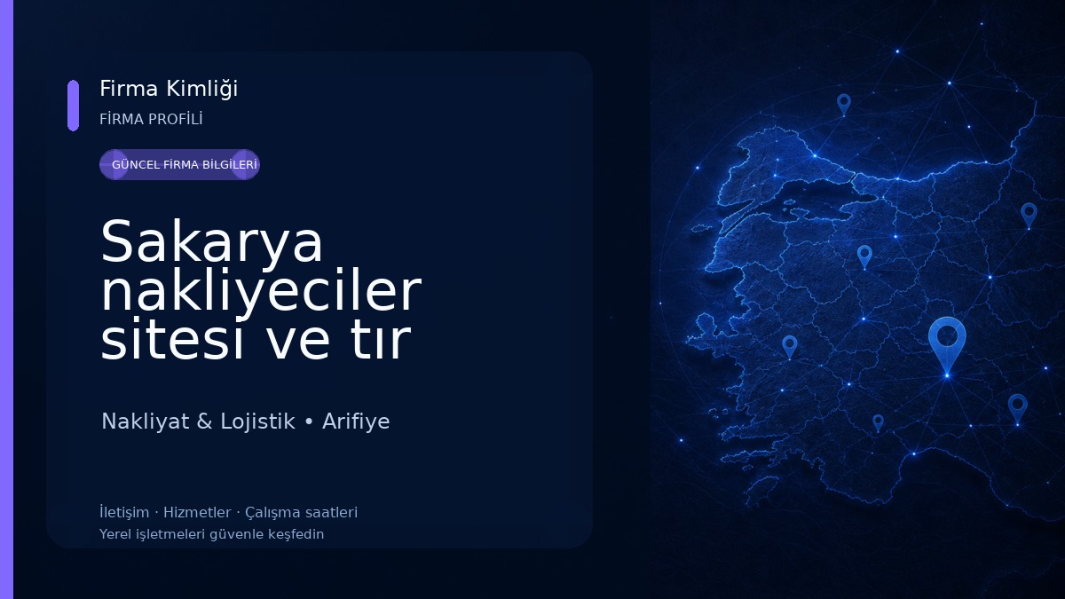 Sakarya nakliyeciler sitesi ve tır garajı Nakliyat & Lojistik